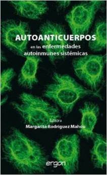 Autoanticuerpos en las enfermedades autoinmunes sistémicas, de RODRIGUEZ MAHOU, MARGARITA | portada del libro