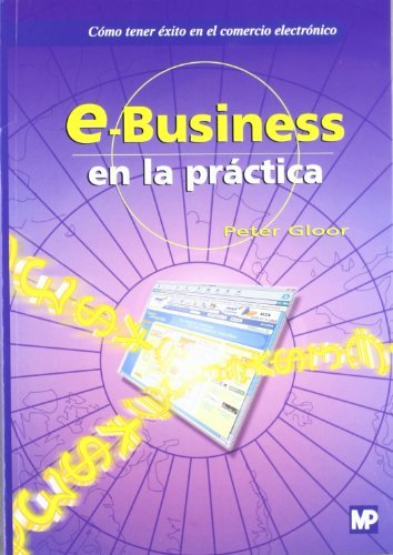 E-businesáenálaápráctica, de GLOOR , PETER | portada del libro