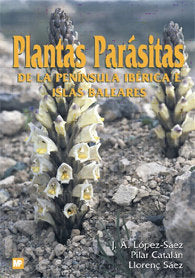 PlantasáparásitasádeálaáPenínsulaáIbéricaáeáIslasáBaleares, de LÃ“PEZ SAEZ , J.L. | portada del libro