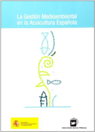 Laágestiónámedioambientaláenálaáacuiculturaáespañola, de MINISTERIO DE AGRICULTURA , | portada del libro