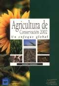 Agricultura de conservacion 2002. Un enfoque global, de TAMAMES, R. | portada del libro
