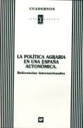 Política agraria en una España autonómica, La: referencias internacionales, de FORO AGRARIO | portada del libro