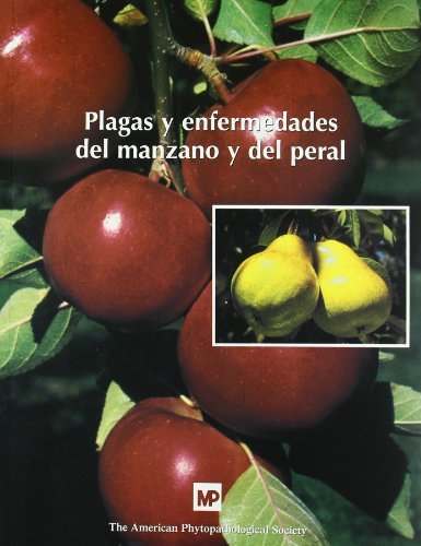 Plagasáyáenfermedadesádelámanzanoáyádeláperal, de THE AMERICAN PHYTOPATHOLOGICAL SOCIETY | portada del libro
