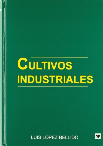 Cultivos industriales, de LOPEZ BELLIDO, LUIS | portada del libro