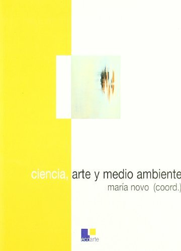 Ciencia, arte y medio ambiente, de NOVO VILLAVERDE, MARIA | portada del libro