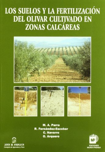 Los suelos y la fertilización del olivar en zonas calcáreas, de ARQUERO QUILEZ, OCTAVIO | portada del libro