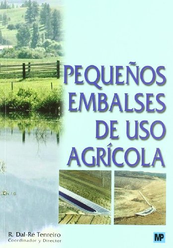 Pequeños embalses de uso agrícola, de DAL-RE TENREIRO, RAFAEL | portada del libro