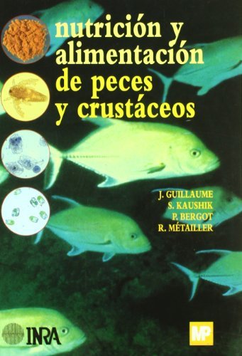 Nutrición y alimentación de peces y crustáceos, de GUILLAUME , J. | portada del libro