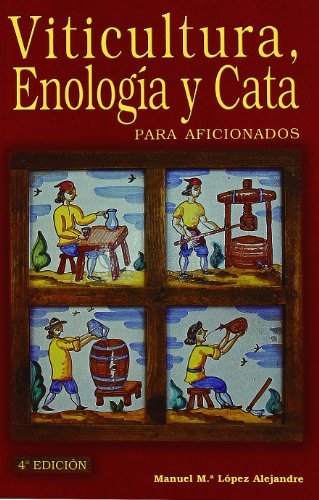 Viticultura, enología y cata para aficionados, de LOPEZ ALEJANDRE, MANUELáMARIA | portada del libro