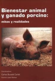 Bienestar animal y ganado porcino: mitos y realidades, de BUXADE CARBO | portada del libro