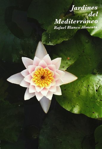 Jardinesádelámediterráneo, de BLANCO ALMENTA , RAFAEL | portada del libro