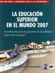 Educación superior en el mundo 2007, La. Acreditación para la garantía de calidad: ¿Qué está en jueg, de GUNI | portada del l