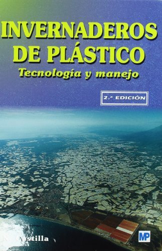 Invernaderos de plástico. Tecnología y manejo, de CASTILLA PRADOS, NICOLAS | portada del libro