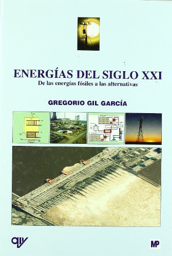Energías del siglo XXI. De las energías fósiles a las alternativas, de GIL GARCIA, GREGORIO | portada del libro