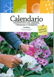 Calendario definitivo de jardín, terraza y huerto, de Plana, José | portada del libro