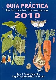 GUIA PRACTICA DE PRODUCTOS FITOSANITARIOS 2010, de YAGUE GONZALEZ JUAN IGNACIO | portada del libro