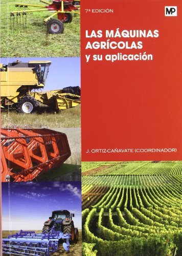 Las máquinas agrícolas y su aplicación, de BARREIRO ELORZA, PILAR | portada del libro