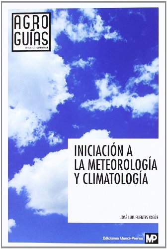 Iniciación a la meteorología y climatología, de FUENTES YAGUE, JOSEáLUIS | portada del libro