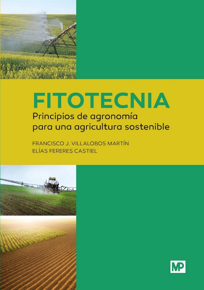 Fitotecnia: principios de agronomía para una agricultura sostenible, de FERERES CASTIEL, ELIAS | portada del libro
