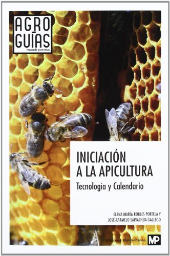 Iniciación a la apicultura. Tecnología y Calendario, de ROBLES , ELENA MARÃA | portada del libro