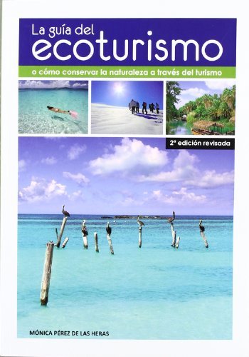 La guía del ecoturismo, de PEREZ DEáLASáHERAS, MONICA | portada del libro