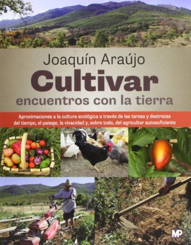 Cultivar encuentros con la tierra, de ARAUJO PONCIANO, JOAQUIN | portada del libro