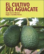 El cultivo del aguacate, de JORGE GARCIA MORENO | portada del libro