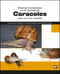 Nuevas tendencias en el manejo de caracoles para una cría rentable, de FONTANILLAS PEREZ, JUANáCARLOS | portada del libro