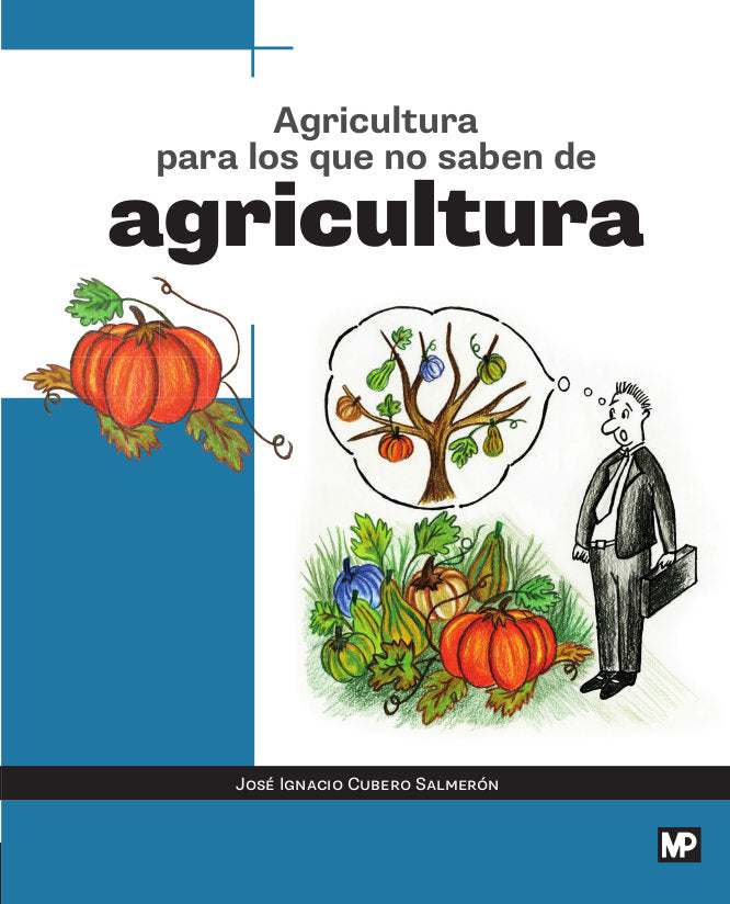 Agricultura para los que no saben de agricultura, de CUBERO SALMERÓN, JOSÉáIGNACIO | portada del libro