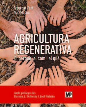 Agricultura regenerativa el perque el com i el que, de Font Rovira, Francesc | portada del libro