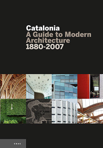 Catalonia, a Guide to Modern Arquitecture 1880-2007, de Hevia, José | portada del libro