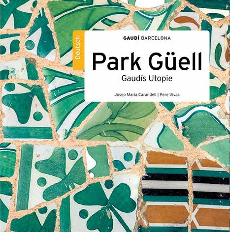 Park Güell, Gaudís Utopie, de Carandell i Robusté, Josep M. | portada del libro