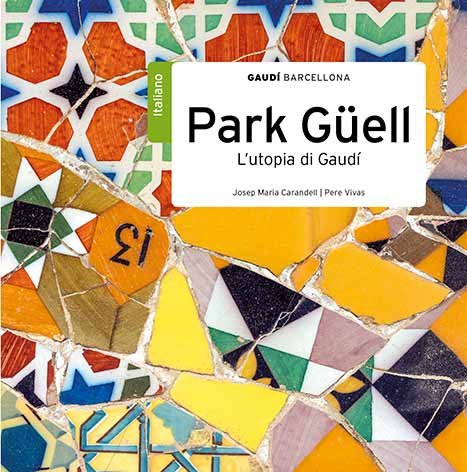 Park Güell, l'utopia di Gaudí, de Carandell i Robusté, Josep M. | portada del libro