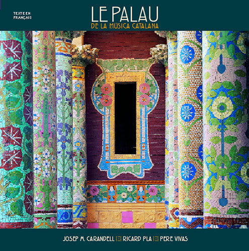 Le Palau de la Música Catalana, de Carandell i Robusté, Josep M. | portada del libro