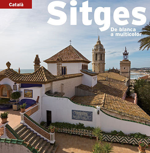 Sitges, de blanca a multicolor, de Marquès Virgili, Carles | portada del libro