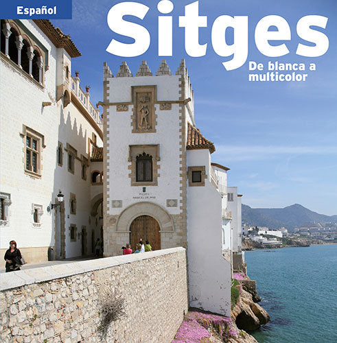 Sitges, de blanca a multicolor, de Marquès Virgili, Carles | portada del libro