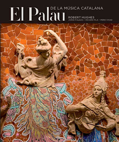 El Palau de la Música Catalana, de Hughes, Robert | portada del libro