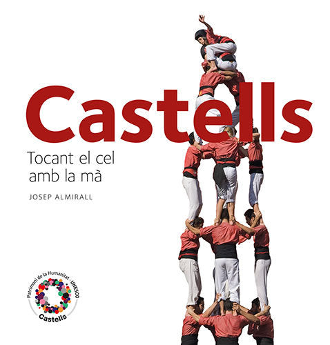 Castells, tocant el cel amb la mà, de Almirall Rill, Josep | portada del libro