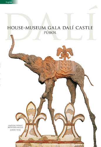 House-Museum Gala Dalí Castle of Púbol, de Aguer Teixidor, Montse | portada del libro