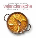 Valencianische Gastronomie und Küche, de ORIOL ALEU AMAT | portada del libro