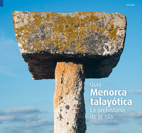 Menorca talayótica, la prehistoria de la isla, de Sintes Olives, Elena | portada del libro