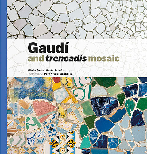 Gaudí & Trencadís Mosaic, de Freixa, Mireia | portada del libro