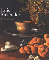Luis Meléndez. Bodegones, de Luna, Juan J. | portada del libro