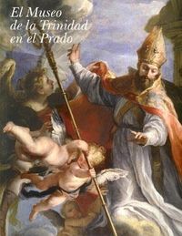 El Museo de la Trinidad en el Prado., de Álvarez Lopera, José | portada del libro