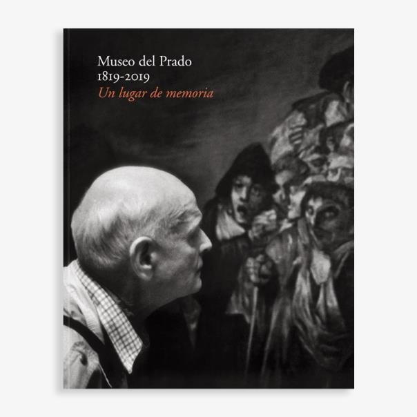 MUSEO DEL PRADO 1819-2019. UN LUGAR DE MEMORIA (CATALOGO EXPOSICI, de VVAA | portada del libro