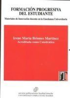 Formación progresiva del estudiante, de IRENE MARIA BRIONES MARTINEZ | portada del libro