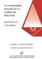 Un consejero inglés en la Corte de Bolívar, de MANUELA VARGAS OSORNO | portada del libro