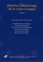 HISTORIA E INSTITUCIONES DE LA UNION EUROPEA 2025, de Ana Gemma López Martín | portada del libro