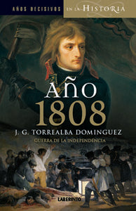 Año 1808. Guerra y revolución, de Torrealba Domínguez, Jesús Gregorio | portada del libro
