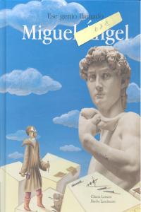 Ese genio llamado Miguel Ángel, de Lossani | portada del libro